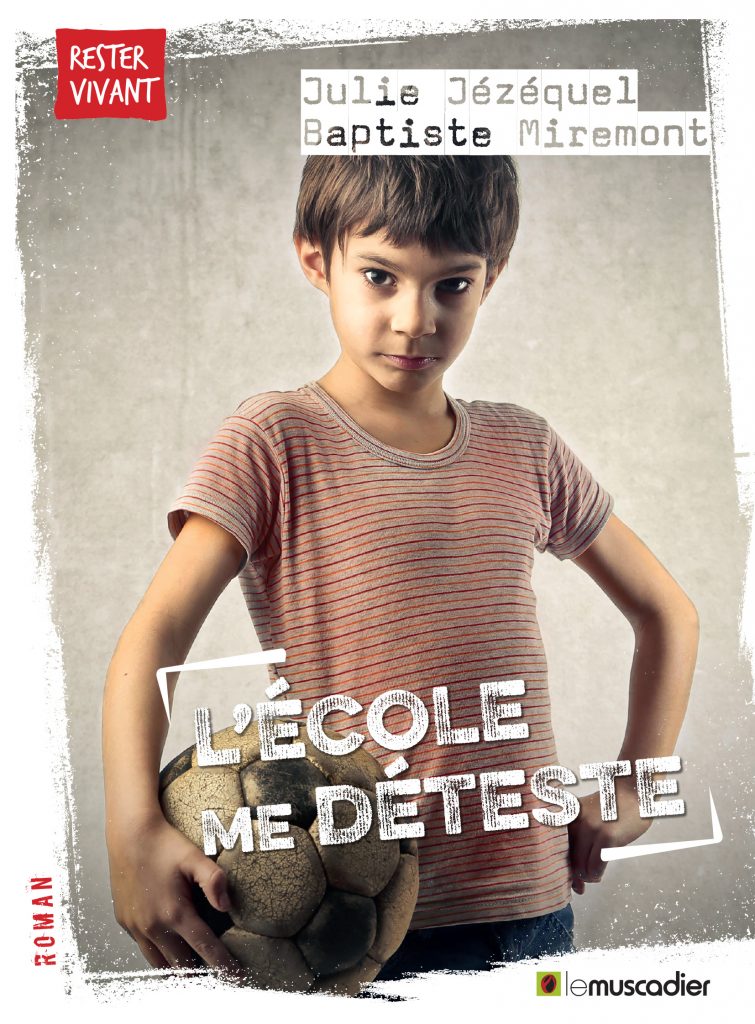 Livre L'école me déteste de Julie Jézéquel