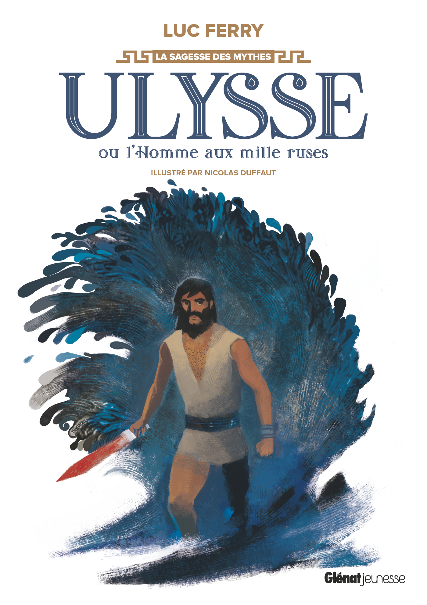 Livre Ulysse ou L'Homme aux mille ruses de Luc Ferry