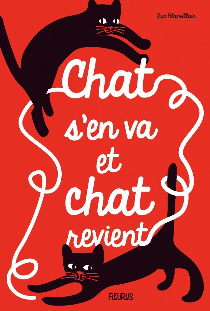 Chat s'en va et chat revient de Luc Blanvillain