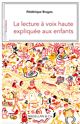 La lecture à voix haute expliquée aux enfants Frédérique Bruyas