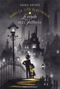 Dans la cité électrique Sarah Andrès Gallimard Jeunesse