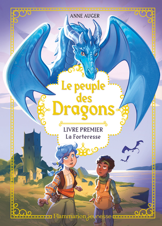 Le peuple des Dragons Tome 1 – La Forteresse